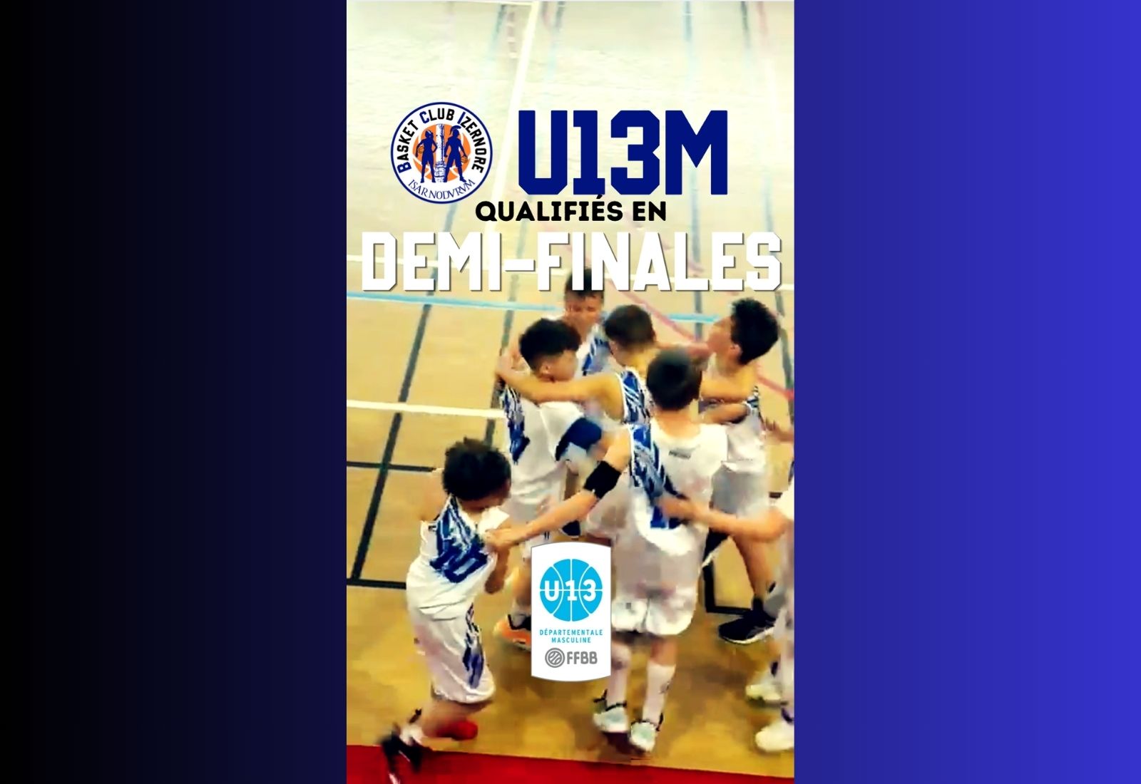 🏀 L'équipe U13M est qualifiée en Demi-Finales ! 💪